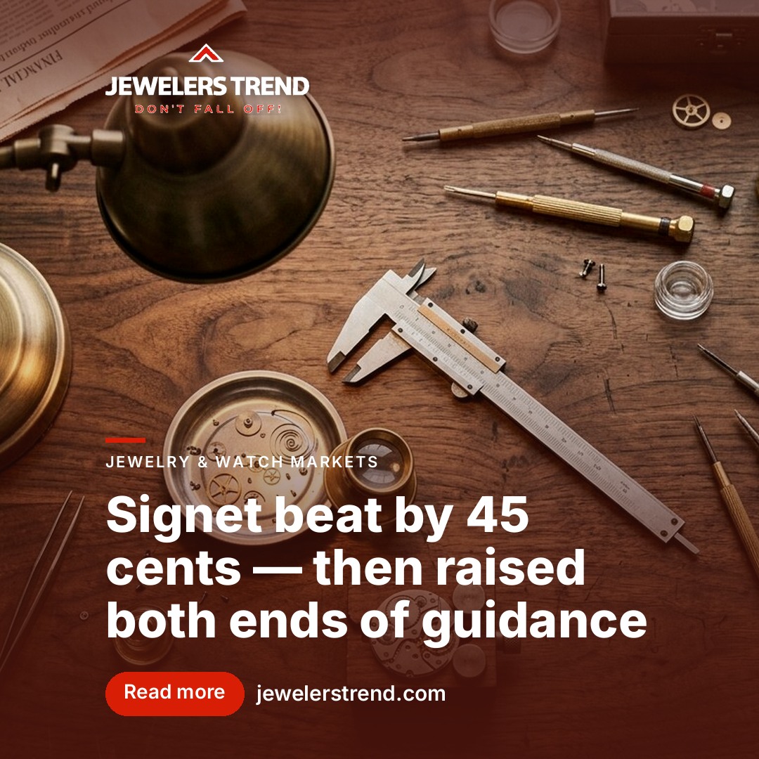 Signet beat by 45 cents — then raised both ends of guidance