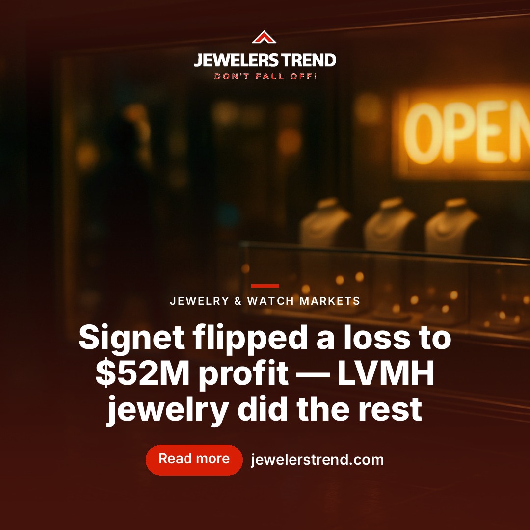 Signet Swings to 52M Dollar Profit as LVMH Jewelry Outpaces the Group
